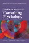 Image for The ethical practice of consulting psychology