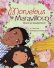 Image for Marvelous Maravilloso  : me and my beautiful family