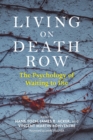 Image for Living on death row  : the psychology of waiting to die