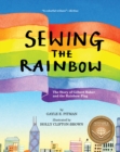 Image for Sewing the rainbow  : a story about Gilbert Baker