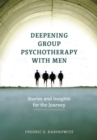 Image for Deepening Group Psychotherapy With Men