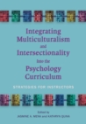 Image for Integrating Multiculturalism and Intersectionality Into the Psychology Curriculum
