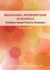 Image for Behavioral interventions in schools  : evidence-based positive strategies