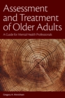 Image for Assessment and Treatment of Older Adults : A Guide for Mental Health Professionals
