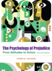 Image for The psychology of prejudice  : from attitudes to social action