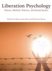 Image for Liberation psychology  : theory, method, practice, and social justice