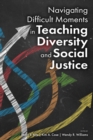 Image for Navigating Difficult Moments in Teaching Diversity and Social Justice