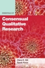 Image for Essentials of Consensual Qualitative Research