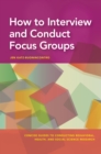 Image for How to Interview and Conduct Focus Groups