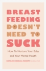 Image for Breastfeeding Doesn&#39;t Need to Suck