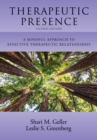 Image for Therapeutic presence  : a mindful approach to effective therapeutic relationships