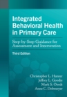 Image for Integrated behavioral health in primary care  : step-by-step guidance for assessment and intervention
