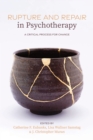 Image for Rupture and repair in psychotherapy  : a critical process for change