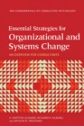 Image for Essential strategies for organizational and systems change  : an overview for consultants