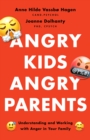 Image for Angry Kids, Angry Parents