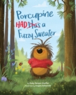 Image for Porcupine Had a Fuzzy Sweater
