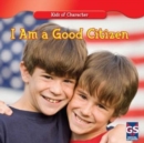Image for I Am a Good Citizen