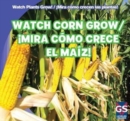 Image for Watch Corn Grow / &#39;Mira como crece el maiz!