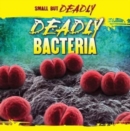 Image for Deadly Bacteria
