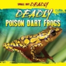 Image for Deadly Poison Dart Frogs