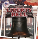 Image for Visit the Liberty Bell