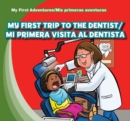 Image for My First Trip to the Dentist / Mi primera visita al dentista