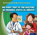 Image for My First Trip to the Doctor / Mi primera visita al medico