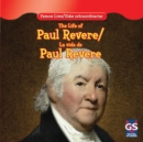 Image for Life of Paul Revere / La vida de Paul Revere