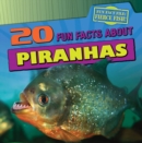 Image for 20 Fun Facts About Piranhas