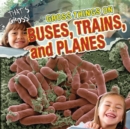 Image for Gross Things on Buses, Trains, and Planes