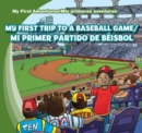 Image for My First Trip to a Baseball Game /Mi primer partido de beisbol