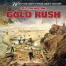 Image for Life During the Gold Rush