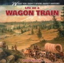 Image for Life on a Wagon Train