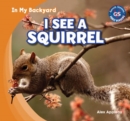Image for I See a Squirrel
