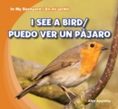 Image for I See a Bird / Puedo ver un pajaro