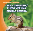 Image for I See a Chipmunk / Puedo ver una ardilla rayada