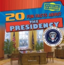 Image for 20 Fun Facts About the Presidency