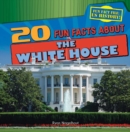 Image for 20 Fun Facts About the White House