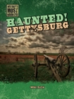 Image for Haunted! Gettysburg