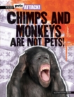 Image for Chimps and Monkeys Are Not Pets!