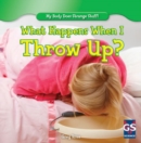 Image for What Happens When I Throw Up?