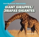 Image for Giant Giraffes / Jirafas gigantes