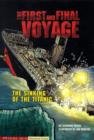 Image for The first and final voyage  : the sinking of the Titanic