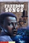 Image for Freedom songs  : a tale of the underground railroad