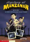 Image for Mystery at Manzanar: a WWII internment camp story