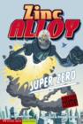 Image for Super Zero: Zinc Alloy