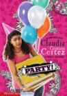 Image for Party!: the complicated life of Claudia Cristina Cortez