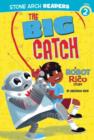 Image for The big catch: a Robot and Rico story