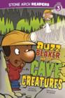 Image for Buzz Beaker and the Cave Creatures