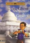Image for The Ghost Who Haunted the Capitol